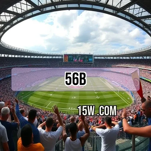 56b.com: Eventos Esportivos que Revolucionam a Experiência de Apostas